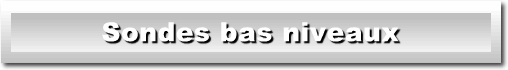 Sondes bas niveaux